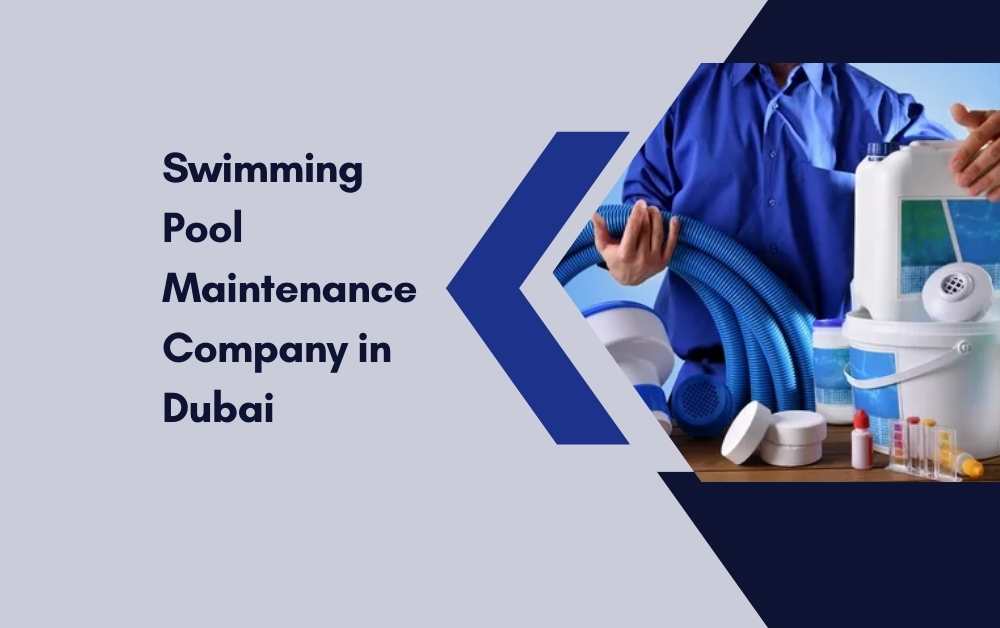Swimming Pool Maintenance Company in Dubai